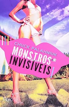 Monstros Invisiveis Chuck Palahniuk